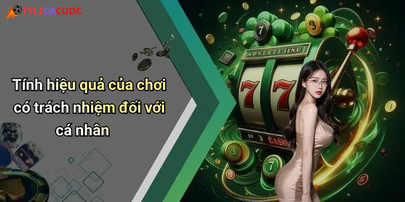 Tính hiệu quả của chơi có trách nhiệm đối với cá nhân