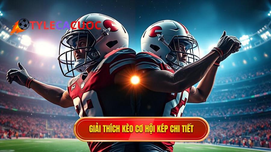 1. Giải thích kèo cơ hội kép chi tiết